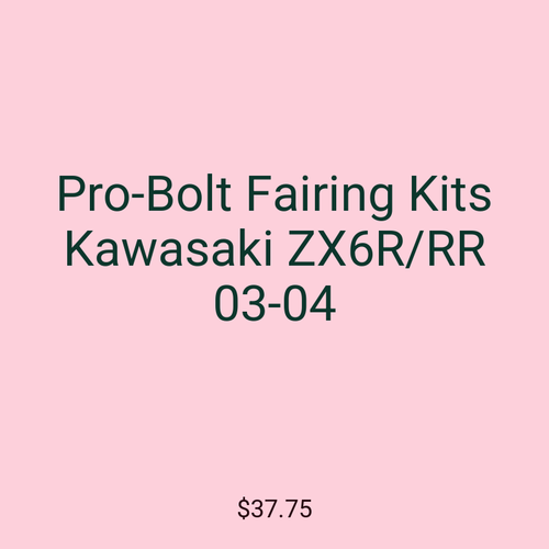Pro-Bolt Fairing Kits Kawasaki ZX6R/RR 03-04