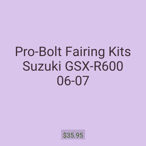 Pro-Bolt Fairing Kits Suzuki GSX-R600 06-07