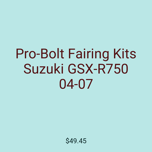 Pro-Bolt Fairing Kits Suzuki GSX-R750 04-07