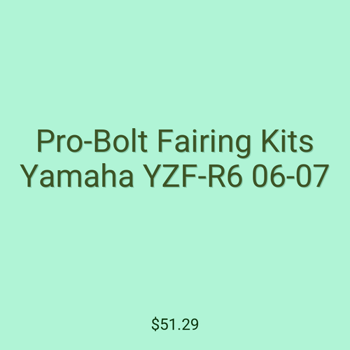 Pro-Bolt Fairing Kits Yamaha YZF-R6 06-07