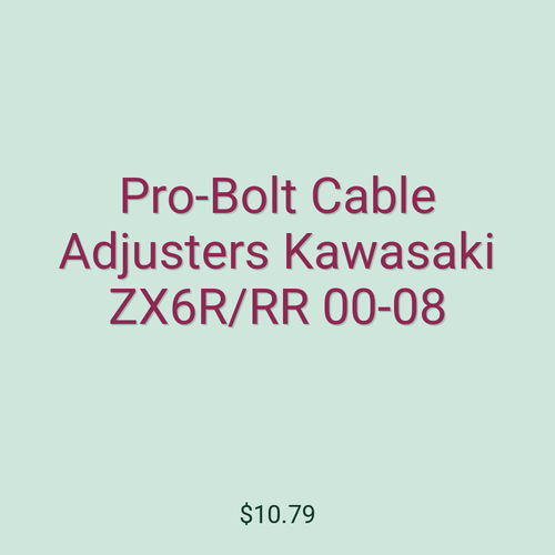 Pro-Bolt Cable Adjusters Kawasaki ZX6R/RR 00-08