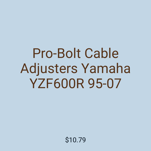 Pro-Bolt Cable Adjusters Yamaha YZF600R 95-07