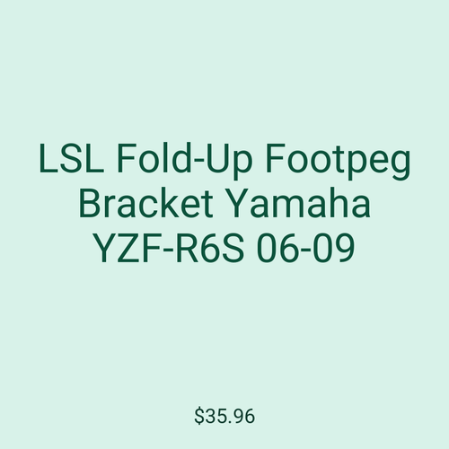 LSL Fold-Up Footpeg Bracket Yamaha YZF-R6S 06-09