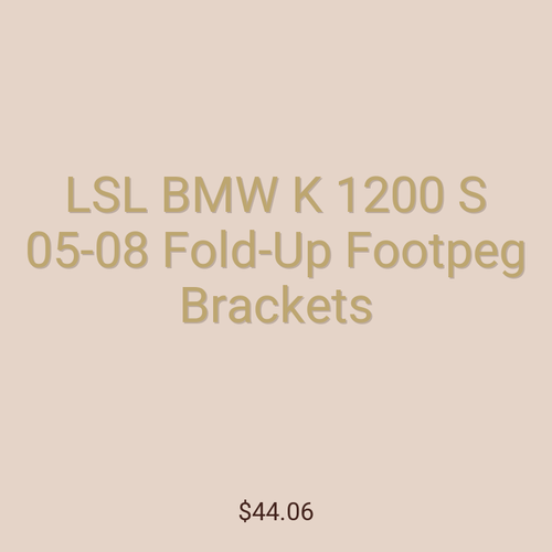 LSL BMW K 1200 S 05-08 Fold-Up Footpeg Brackets