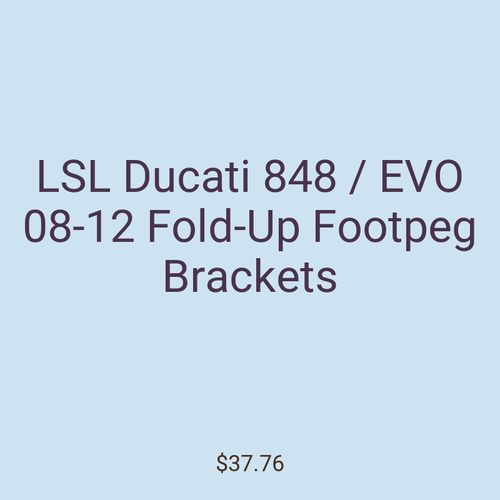 LSL Ducati 848 / EVO 08-12 Fold-Up Footpeg Brackets