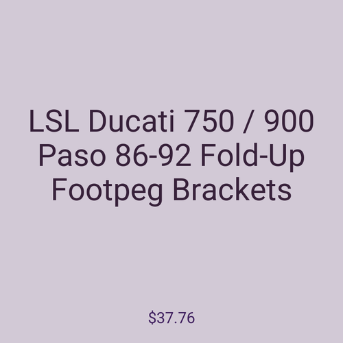 LSL Ducati 750 / 900 Paso 86-92 Fold-Up Footpeg Brackets