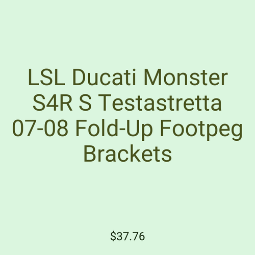 LSL Ducati Monster S4R S Testastretta 07-08 Fold-Up Footpeg Brackets