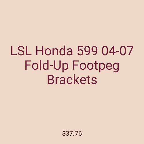 LSL Honda 599 04-07 Fold-Up Footpeg Brackets