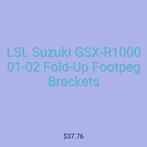 LSL Suzuki GSX-R1000 01-02 Fold-Up Footpeg Brackets