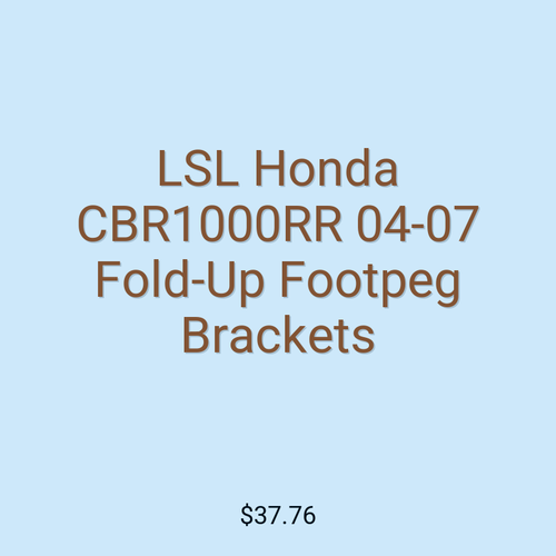 LSL Honda CBR1000RR 04-07 Fold-Up Footpeg Brackets