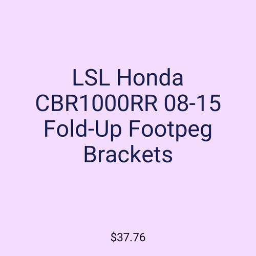LSL Honda CBR1000RR 08-15 Fold-Up Footpeg Brackets
