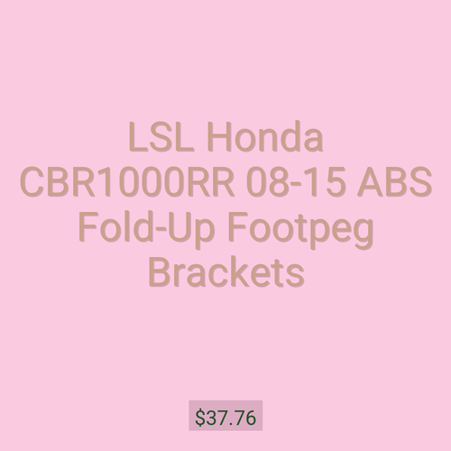 LSL Honda CBR1000RR 08-15 ABS Fold-Up Footpeg Brackets
