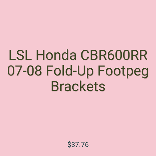 LSL Honda CBR600RR 07-08 Fold-Up Footpeg Brackets