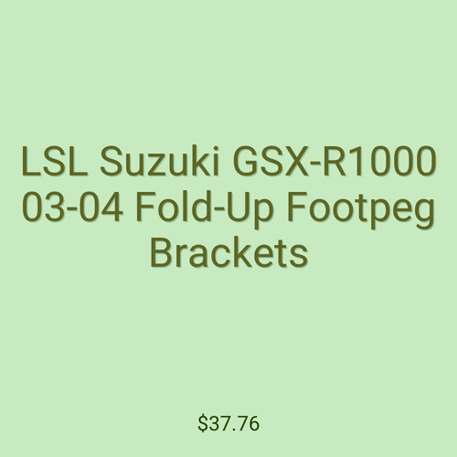LSL Suzuki GSX-R1000 03-04 Fold-Up Footpeg Brackets