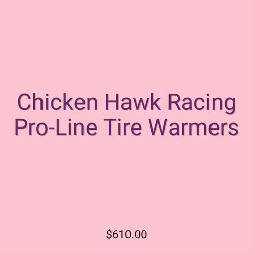Chicken Hawk Racing Pro-Line Tire Warmers