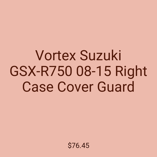 Vortex Suzuki GSX-R750 08-15 Right Case Cover Guard