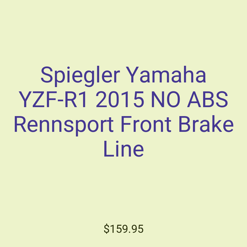 Spiegler Yamaha YZF-R1 2015 NO ABS Rennsport Front Brake Line