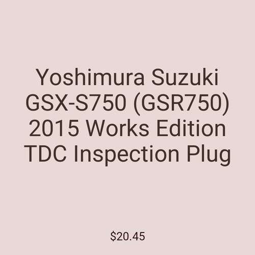Yoshimura Suzuki GSX-S750 (GSR750) 2015 Works Edition TDC Inspection Plug