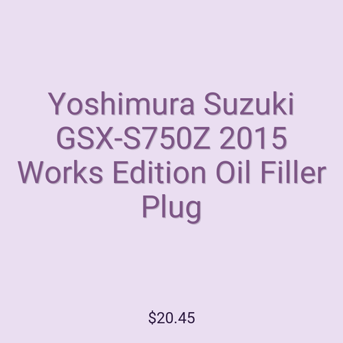 Yoshimura Suzuki GSX-S750Z 2015 Works Edition Oil Filler Plug