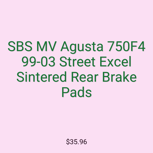 SBS MV Agusta 750F4 99-03 Street Excel Sintered Rear Brake Pads