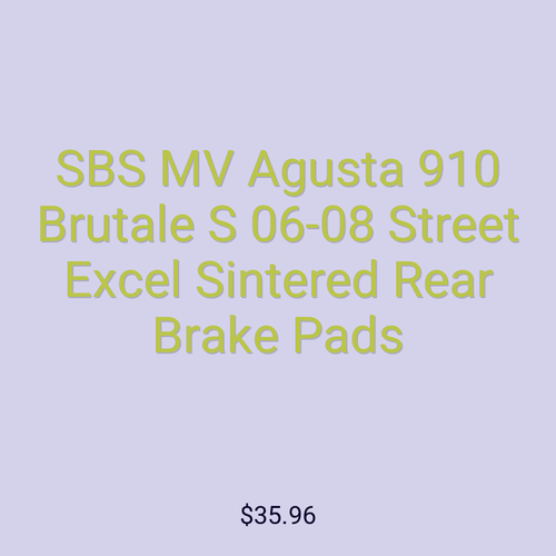 SBS MV Agusta 910 Brutale S 06-08 Street Excel Sintered Rear Brake Pads