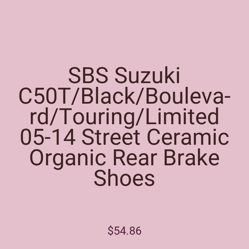 SBS Suzuki C50T/Black/Boulevard/Touring/Limited 05-14 Street Ceramic Organic Rear Brake Shoes