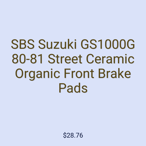 SBS Suzuki GS1000G 80-81 Street Ceramic Organic Front Brake Pads