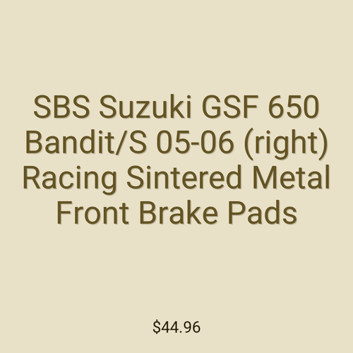 SBS Suzuki GSF 650 Bandit/S 05-06 (right) Racing Sintered Metal Front Brake Pads