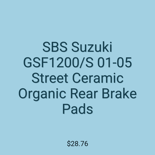 SBS Suzuki GSF1200/S 01-05 Street Ceramic Organic Rear Brake Pads