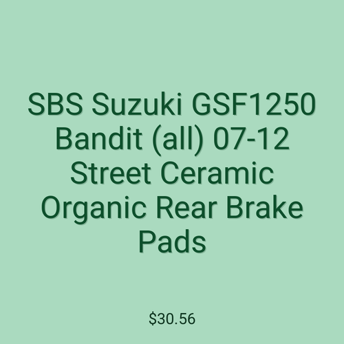 SBS Suzuki GSF1250 Bandit (all) 07-12 Street Ceramic Organic Rear Brake Pads
