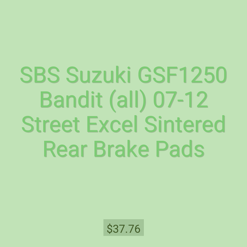 SBS Suzuki GSF1250 Bandit (all) 07-12 Street Excel Sintered Rear Brake Pads
