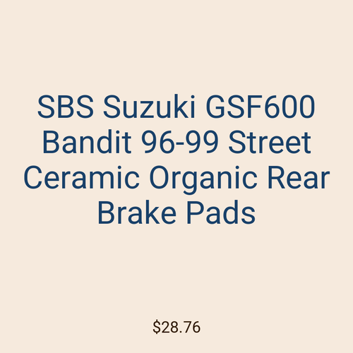SBS Suzuki GSF600 Bandit 96-99 Street Ceramic Organic Rear Brake Pads