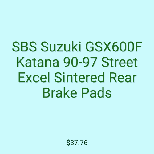 SBS Suzuki GSX600F Katana 90-97 Street Excel Sintered Rear Brake Pads