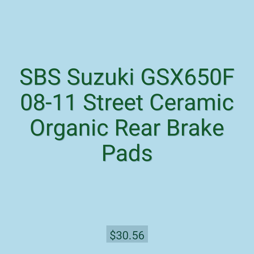 SBS Suzuki GSX650F 08-11 Street Ceramic Organic Rear Brake Pads