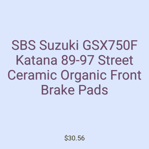 SBS Suzuki GSX750F Katana 89-97 Street Ceramic Organic Front Brake Pads