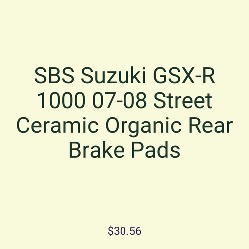 SBS Suzuki GSX-R 1000 07-08 Street Ceramic Organic Rear Brake Pads