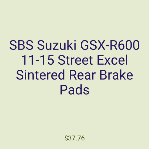 SBS Suzuki GSX-R600 11-15 Street Excel Sintered Rear Brake Pads