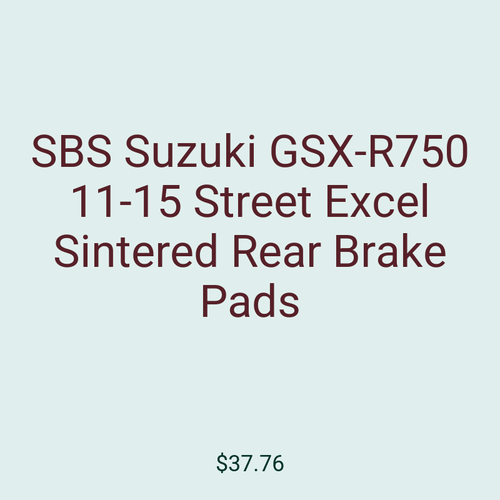 SBS Suzuki GSX-R750 11-15 Street Excel Sintered Rear Brake Pads