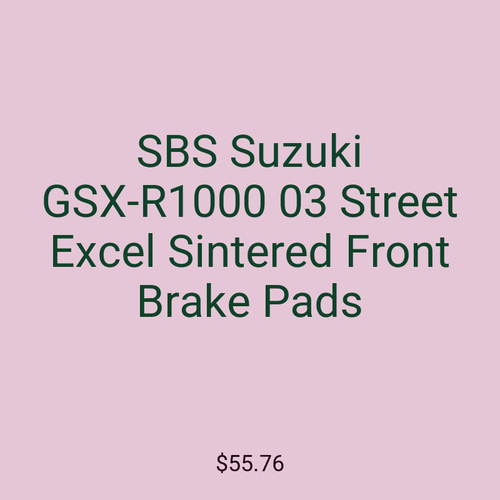 SBS Suzuki GSX-R1000 03 Street Excel Sintered Front Brake Pads