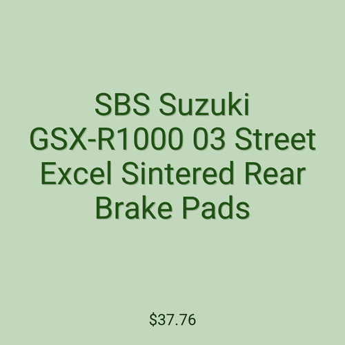 SBS Suzuki GSX-R1000 03 Street Excel Sintered Rear Brake Pads