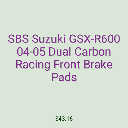 SBS Suzuki GSX-R600 04-05 Dual Carbon Racing Front Brake Pads