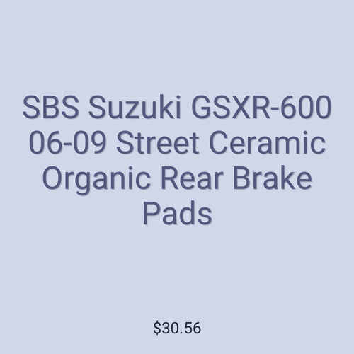 SBS Suzuki GSXR-600 06-09 Street Ceramic Organic Rear Brake Pads
