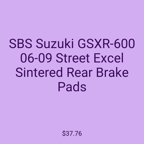 SBS Suzuki GSXR-600 06-09 Street Excel Sintered Rear Brake Pads