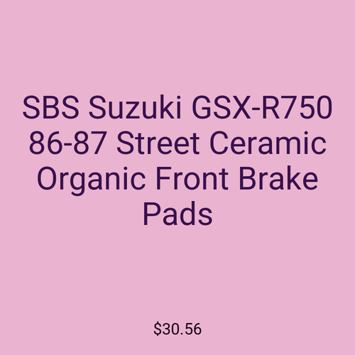 SBS Suzuki GSX-R750 86-87 Street Ceramic Organic Front Brake Pads