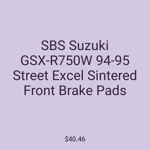 SBS Suzuki GSX-R750W 94-95 Street Excel Sintered Front Brake Pads