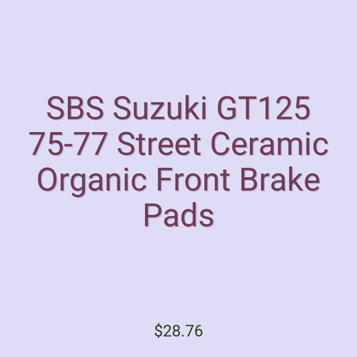 SBS Suzuki GT125 75-77 Street Ceramic Organic Front Brake Pads