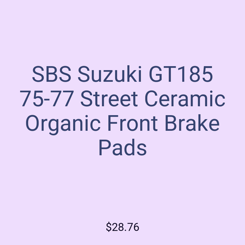 SBS Suzuki GT185 75-77 Street Ceramic Organic Front Brake Pads