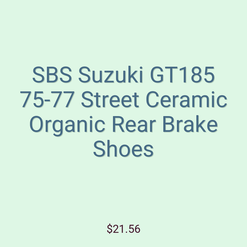 SBS Suzuki GT185 75-77 Street Ceramic Organic Rear Brake Shoes