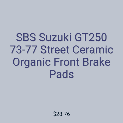 SBS Suzuki GT250 73-77 Street Ceramic Organic Front Brake Pads