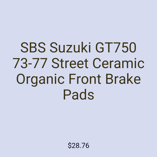 SBS Suzuki GT750 73-77 Street Ceramic Organic Front Brake Pads